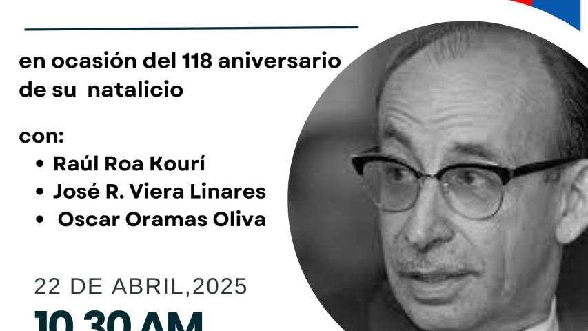 Conversatorio "Vida y obra del Canciller de la Dignidad" , en ocasión del 118 aniversario del natalicio de Raúl Roa García 